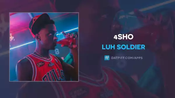 Luh Soldier - 4Sho